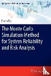 Enrico Zio - The Monte Carlo Simulation Method for System Reliability and Risk Analysis