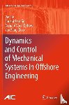 He, Wei, Ge, Shuzhi Sam, How, Bernard Voon Ee, Choo, Yoo Sang - Dynamics and Control of Mechanical Systems in Offshore Engineering
