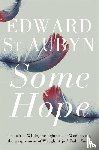 St Aubyn, Edward - Some Hope