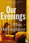 Hollinghurst, Alan - Our Evenings