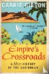 Gibson, Carrie - Empire's Crossroads