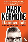 Kermode, Mark - Hatchet Job