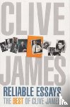James, Clive - Reliable Essays