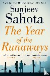 Sahota, Sunjeev - The Year of the Runaways