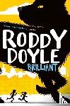 Doyle, Roddy - Brilliant