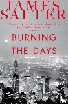 Salter, James - Burning the Days