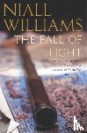 Williams, Niall - The Fall of Light