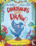 Woollard, Elli - Dinosaurs Don't Draw