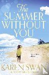 Swan, Karen - The Summer Without You