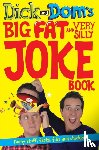 McCourt, Richard, Wood, Dominic - Dick and Dom's Big Fat and Very Silly Joke Book