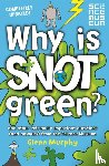 Murphy, Glenn - Why is Snot Green?