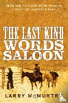 McMurtry, Larry - The Last Kind Words Saloon
