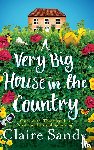 Sandy, Claire - A Very Big House in the Country