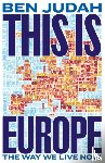 Judah, Ben - This is Europe
