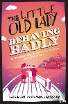 Ingelman-Sundberg, Catharina - The Little Old Lady Behaving Badly