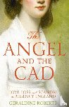 Roberts, Geraldine - The Angel and the Cad