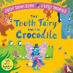 Donaldson, Julia - The Tooth Fairy and the Crocodile