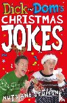 Wood, Dominic, McCourt, Richard - Dick and Dom’s Christmas Jokes, Nuts and Stuffing!