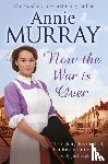 Murray, Annie - Now The War Is Over