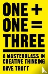 Trott, Dave - One Plus One Equals Three
