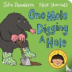 Donaldson, Julia - One Mole Digging A Hole