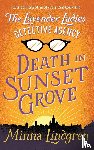 Lindgren, Minna - The Lavender Ladies Detective Agency: Death in Sunset Grove