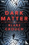 Crouch, Blake - Dark Matter