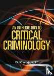 Ugwudike, Pamela (University of Southampton) - An Introduction to Critical Criminology
