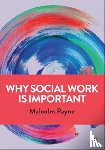 Payne, Malcolm (Emeritus Professor - Why Social Work is Important