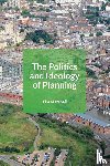 Marshall, Tim - The Politics and Ideology of Planning