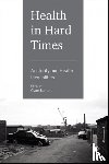  - Health in Hard Times