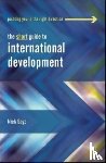 Sage, Nick (University of Northampton) - The Short Guide to International Development