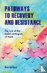 Best, David - Pathways to Recovery and Desistance