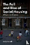 Tunstall, Becky - The Fall and Rise of Social Housing