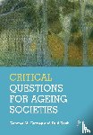 Carney, Gemma (Queen’s University, Nash, Paul (University of Southern California) - Critical Questions for Ageing Societies
