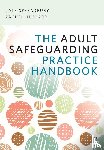 Spreadbury, Kate (Kate Spreadbury is an independent social worker specialising in adult safeguarding, Hubbard, Rachel (Rachel Hubbard is a Senior Lecturer in Social Work at the University of the West of England. She has previously worked in adult - The Adult Safeguarding Practice Handbook