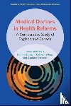 Denis, Jean-Louis (University of Montreal), Germain, Sabrina (City St George’s, Regis, Catherine (University of Montreal), Veronesi, Gianluca (University of Bristol) - Medical Doctors in Health Reforms