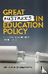 Lupton, Ruth (The University of Manchester), Hayes, Debra (The University of Sydney) - Great Mistakes in Education Policy