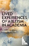  - Lived Experiences of Ableism in Academia