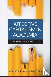 Andersson Cederholm, Erika - Affective Capitalism in Academia