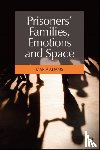 Adams, Maria (University of Surrey - Prisoners' Families, Emotions and Space