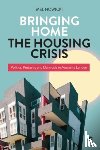 Nowicki, Mel (Oxford Brookes University) - Bringing Home the Housing Crisis