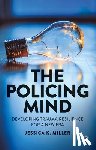 Miller, Jessica K. (University of Cambridge) - The Policing Mind