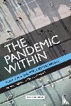 Wagenaar, Hendrik (King’s College London, Prainsack, Barbara (University of Vienna) - The Pandemic Within