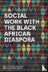 Marovatsanga, Washington (Independent scholar, Garrett, Paul Michael (National University of Ireland - Social Work with the Black African Diaspora