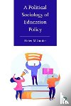 Gunter, Helen (University of Manchester) - A Political Sociology of Education Policy