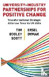 Bodley-Scott, Tim (University College London), Oymak, Ersel (University College London) - University–Industry Partnerships for Positive Change
