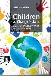Body, Alison - Children as Change Makers: Unleashing Children's Real Philanthropic Power