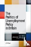 Wiggan, Jay (University of Edinburgh) - The Politics of Unemployment Policy in Britain