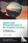 Adam, Thomas (University of Arkansas) - American Philanthropy in Its Global Context